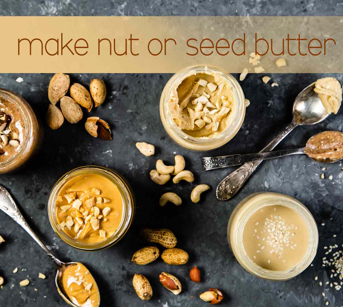 Make Your Own Nut Butter Life In The Green.House